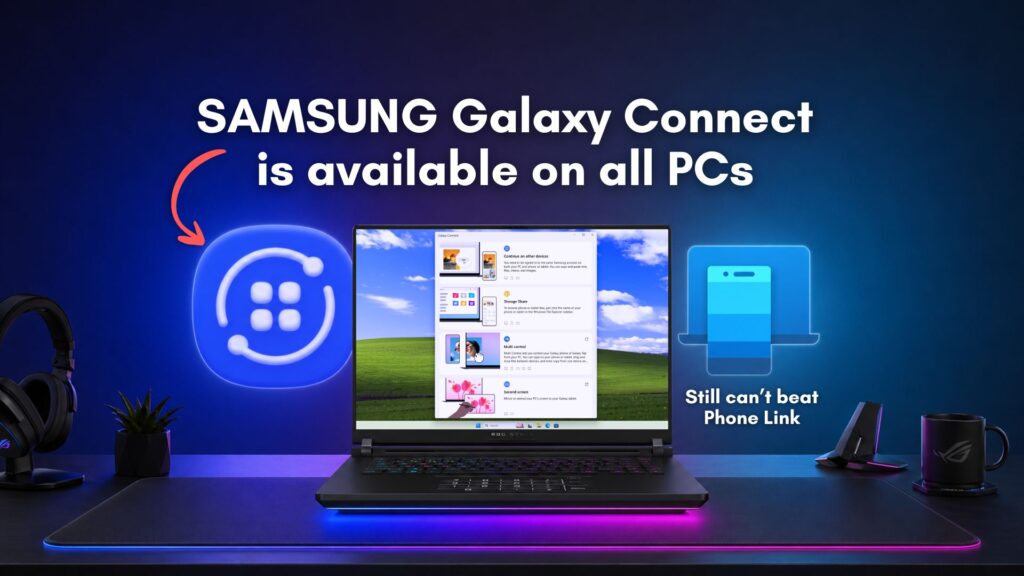 samsung galaxy connect expands to all windows 11 pcs but how does it compare with phone link.jpg