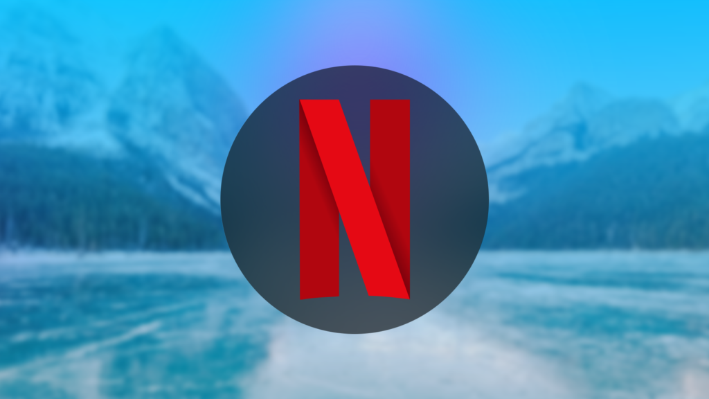 netflix logo centered on a blurred background of snowy mountains and a lake.png