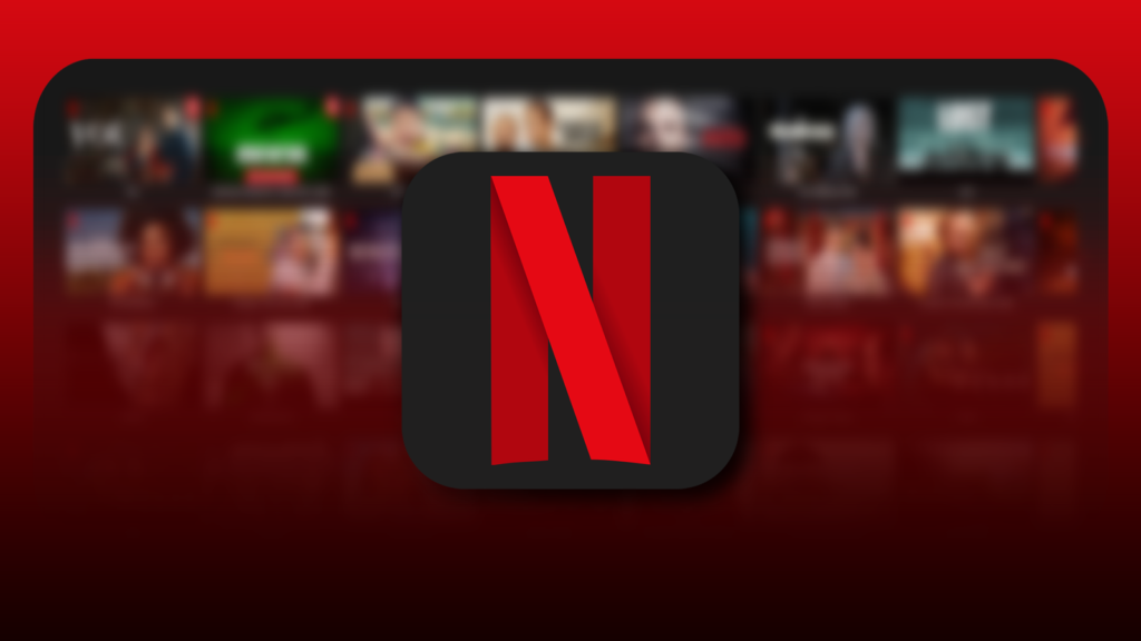 netflix logo centered on a dark gradient background with a blurred grid of shows and movies behind i.png