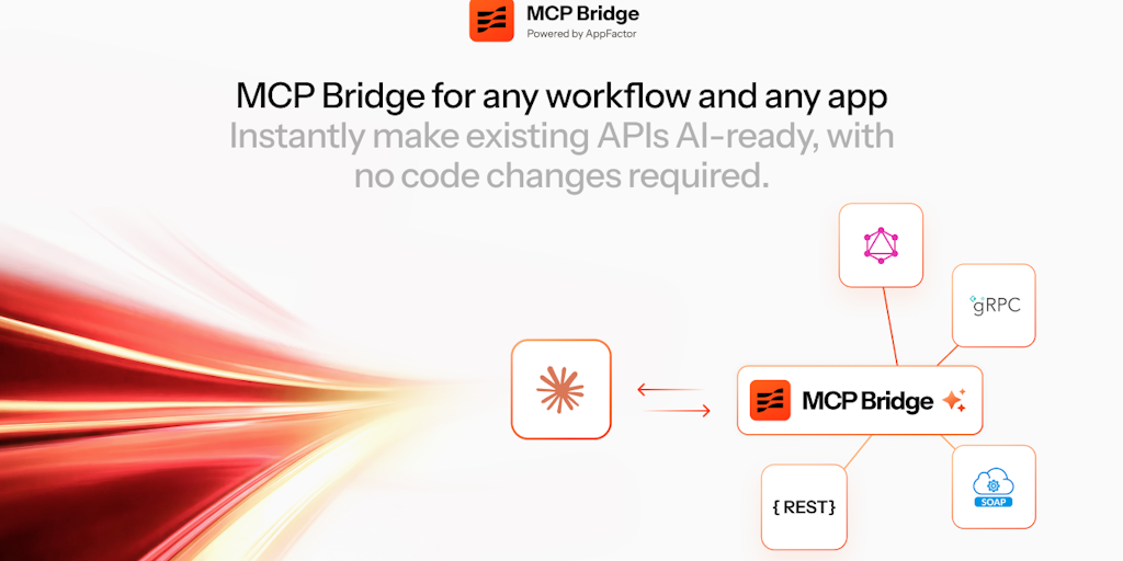 MCP Bridge through Appfactor: Attach any API to any AI agent 1f04441e 1424 46fd b241 5a19809dc7b3.png