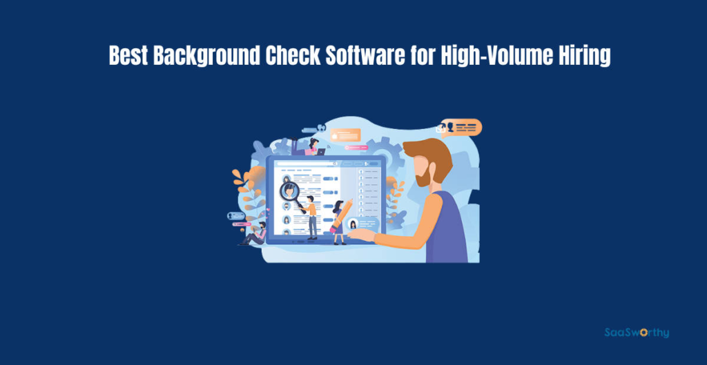Quickest and Maximum Dependable Background Take a look at Instrument for Prime-Quantity Hiring best background check software for high volume hiring.png
