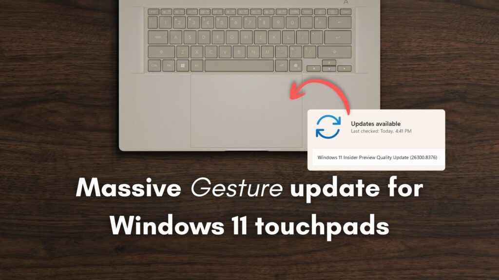 new windows insider builds adds several gestures to windows 11 laptop trackpads.jpg