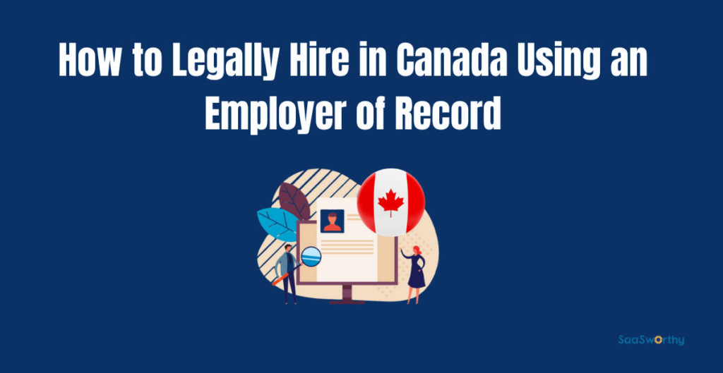 how to legally hire in canada using an employer of record.png