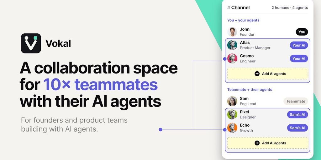 Vokal: A collaboration area for 10x teammates with their Al brokers c469fcb1 fb6b 48a3 8a57 99807898f8d9.png